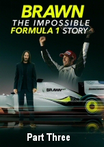 Brawn: The Impossible Formula 1 Story (III)