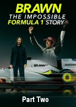 Brawn: The Impossible Formula 1 Story (II)